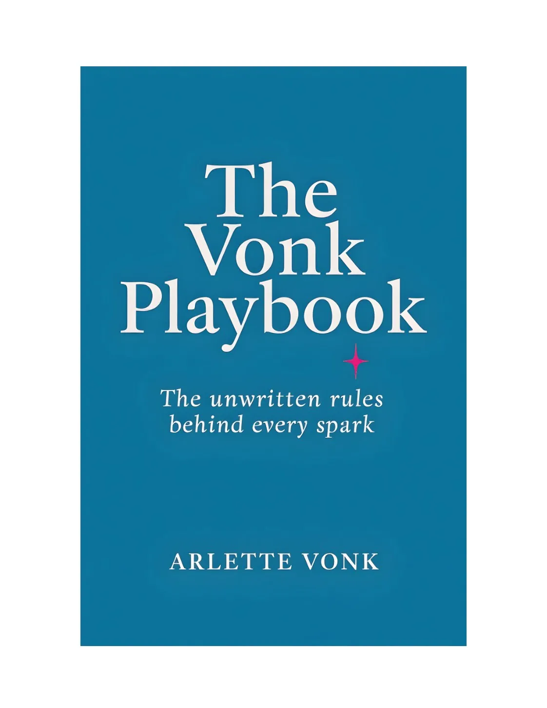 Cover of The Vonk Playbook: the unwritten rules behind every spark